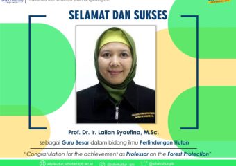 Selamat Prof. Dr. Ir. Lailan Syaufina, M.Sc.